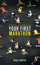 Guide to Running Your First Marathon