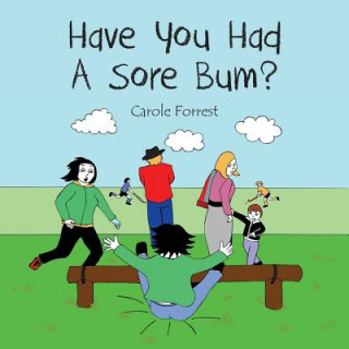 Have you had a sore bum?