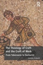 Theology of Craft and the Craft of Work