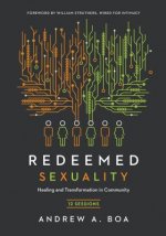 Redeemed Sexuality - 12 Sessions for Healing and Transformation in Community