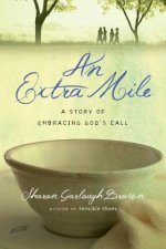 Extra Mile - A Story of Embracing God`s Call