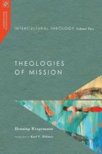 Intercultural Theology, Volume Two - Theologies of Mission