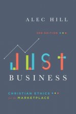 Just Business - Christian Ethics for the Marketplace