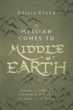 Messiah Comes to Middle-Earth - Images of Christ`s Threefold Office in The Lord of the Rings