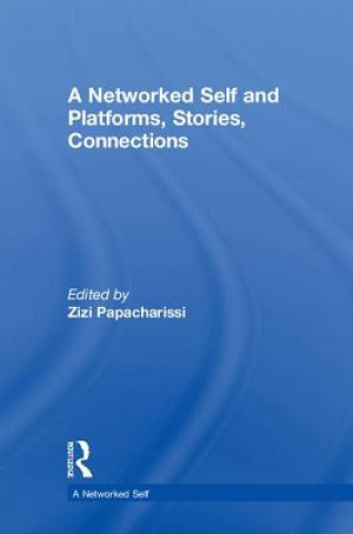 Networked Self and Platforms, Stories, Connections