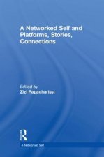 Networked Self and Platforms, Stories, Connections