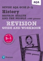 Pearson REVISE AQA GCSE History Britain: Health and the people, c1000 to the present day Revision Guide and Workbook inc online edition - 2023 and 202
