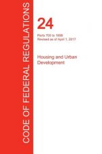 CFR 24, Parts 700 to 1699, Housing and Urban Development, April 01, 2017 (Volume 4 of 5)
