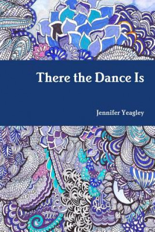There the Dance Is