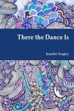 There the Dance Is