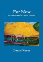 For Now: New and Collected Poems, 1979-2017