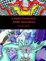 Colorful Creatures & Artistic Aberrations