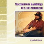 Miscellaneous Ramblings of a 70's Motorhead