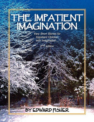 Impatient Imagination
