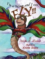 I'm a Worm and I can.FLY!!!