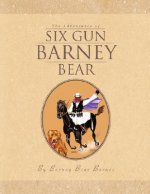 Adventures of Six Gun Barney Bear