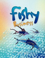Fishy Business
