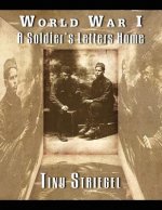 World War I - A Soldier's Letters Home