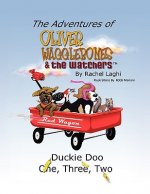 Adventures of Oliver Wagglebones and the Watchers . . .