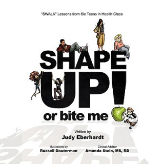 Shape Up or Bite Me!