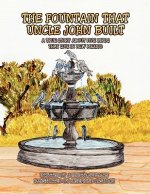 Fountain That Uncle John Built