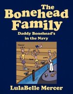 Bonehead Family -- Daddy Bonehead's in the Navy
