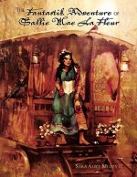 Fantastik Adventure of Sallie Mae La Fleur