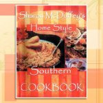 Sharon McDuffey's Home Style Southern Cookbook