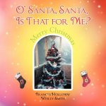 O' Santa, Santa, Is That for Me?
