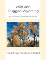 Wild and Rugged Wyoming