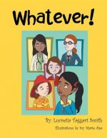 Whatever!