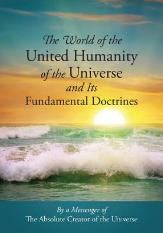 World of the United Humanity of the Universe and Its Fundamental Doctrines