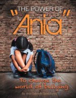 Power of Ania to Change the World of Bullying