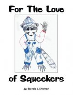 For the Love of Squeekers