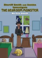 Sheriff Smith and Justice Investigates the Bedroom Monster