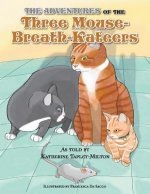 Adventures of the Three Mouse-Breath-Kateers
