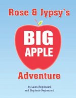 Rose and Jypsy's Big Apple Adventure