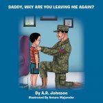 Daddy, Why Are You Leaving Me Again?