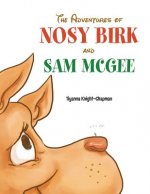 Adventures of Nosy Birk and Sam McGee
