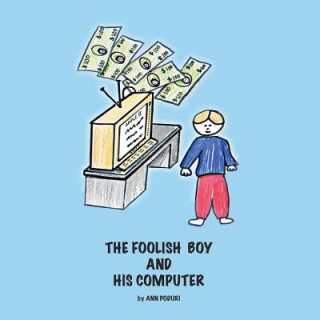 Foolish Boy and His Computer