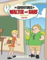Adventures of Walter and Barf