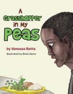 Grasshopper in My Peas