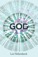 Circle to God