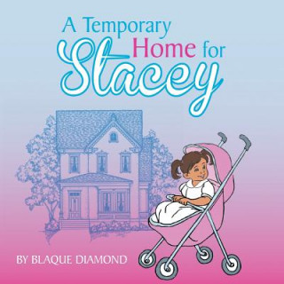 Temporary Home for Stacey