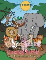 Lion, the Pig and the Cunning Rabbit and Other Animal Stories