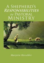 Shepherd's Responsibilities in Pastoral Ministry