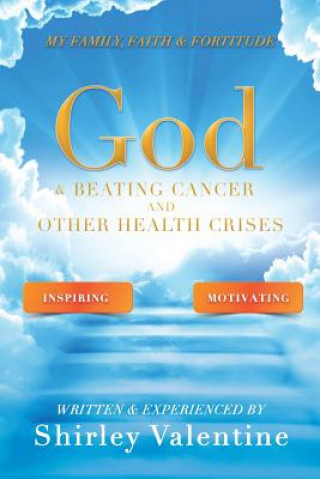 God & Beating Cancer and Other Health Crises