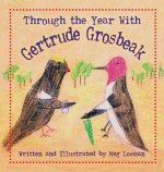 Through the Year with Gertrude Grosbeak