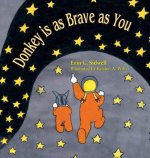 Donkey Is as Brave as You