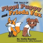 Tails of Pippi Puppy and Frieda Fox